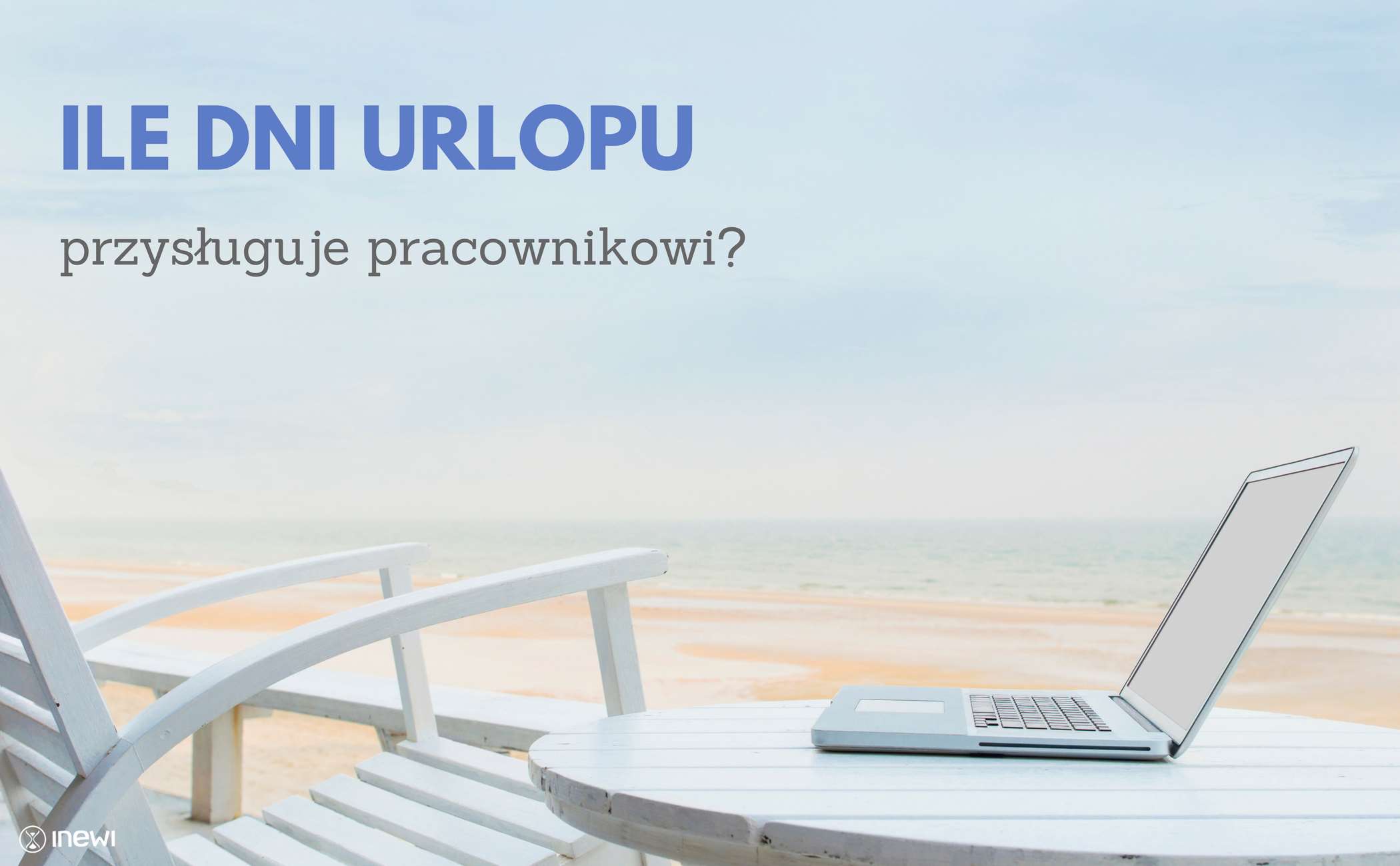 Ile dni urlopu przysługuje pracownikowi? Ile dni urlopu przysługuje pracownikowi?