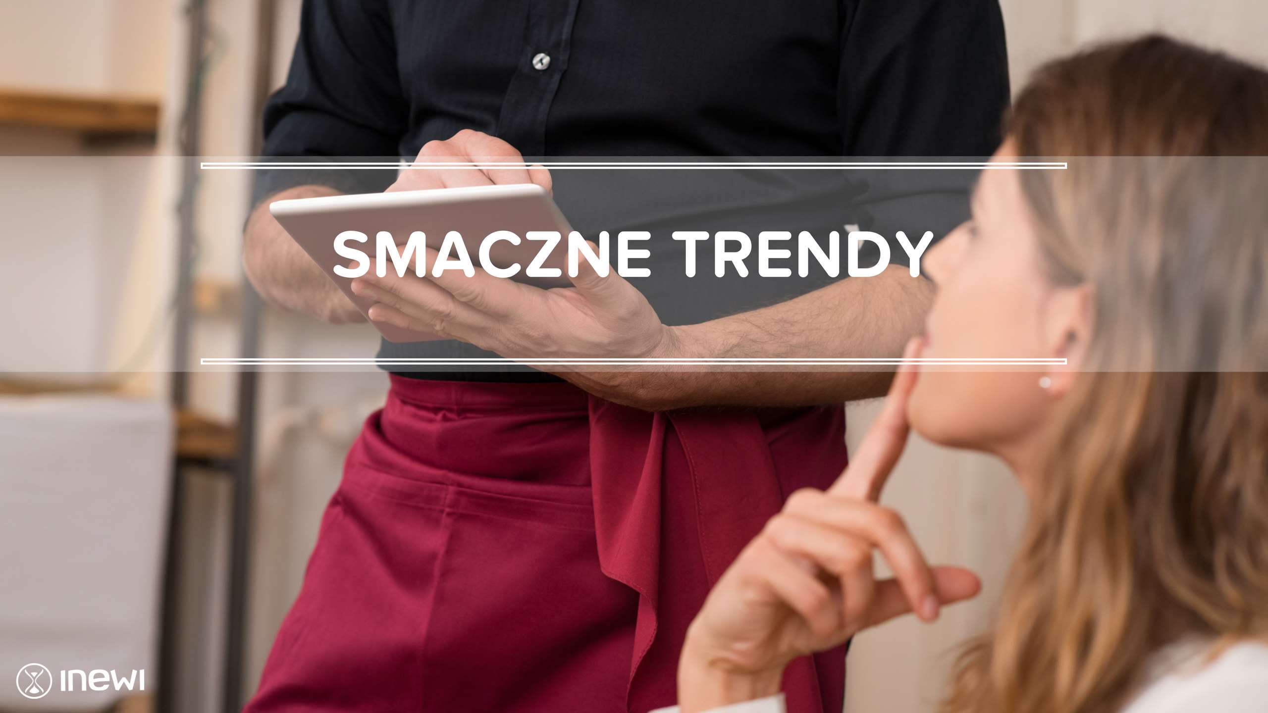 Światowe trendy i kierunki rozwoju w zarządzaniu restauracją Światowe trendy i kierunki rozwoju w zarządzaniu restauracją